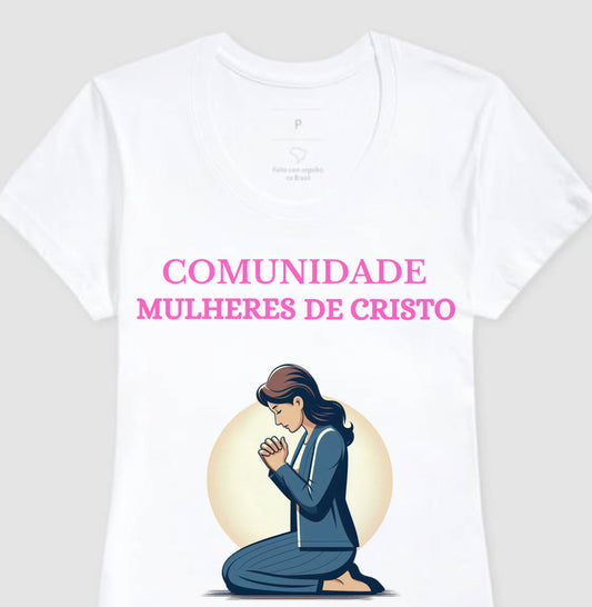 Camiseta Comunidade Mulheres de Cristo